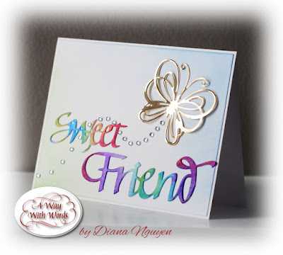 Diana Nguyen, A Way With Words, Quietfire Design, Dancing butterflies, Elizabeth Craft Designs, Sweet, Friends, die cut, CAS, handmade card