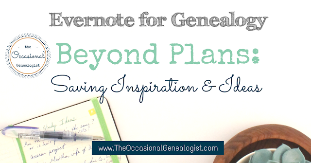 Use Evernote for genealogy to have all your ideas ready when it's time to create a genealogy research plan.