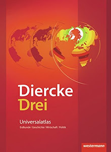 Diercke Drei - aktuelle Ausgabe: Universalatlas mit Arbeitsheft Kartenarbeit (Diercke Drei Universalatlas, Band 1) (Diercke Drei Universalatlas: Ausgabe 2009)