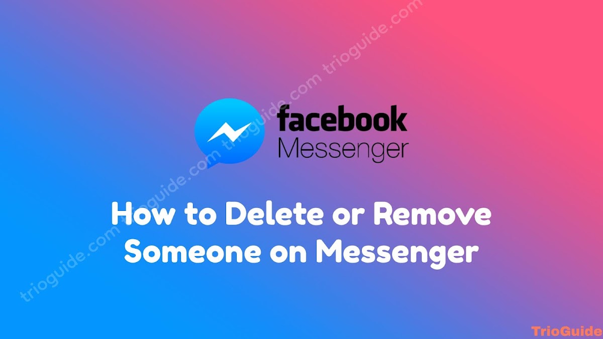 How to delete or remove someone on messenger