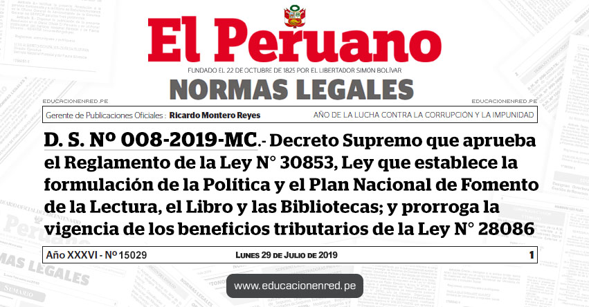 D. S. Nº 008-2019-MC - Decreto Supremo que aprueba el Reglamento de la Ley N° 30853, Ley que establece la formulación de la Política y el Plan Nacional de Fomento de la Lectura, el Libro y las Bibliotecas; y prorroga la vigencia de los beneficios tributarios de la Ley N° 28086