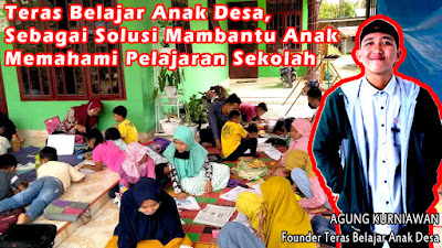 Teras Belajar Anak Desa, Sebagai Solusi Mambantu Anak Memahami Pelajaran Sekolah