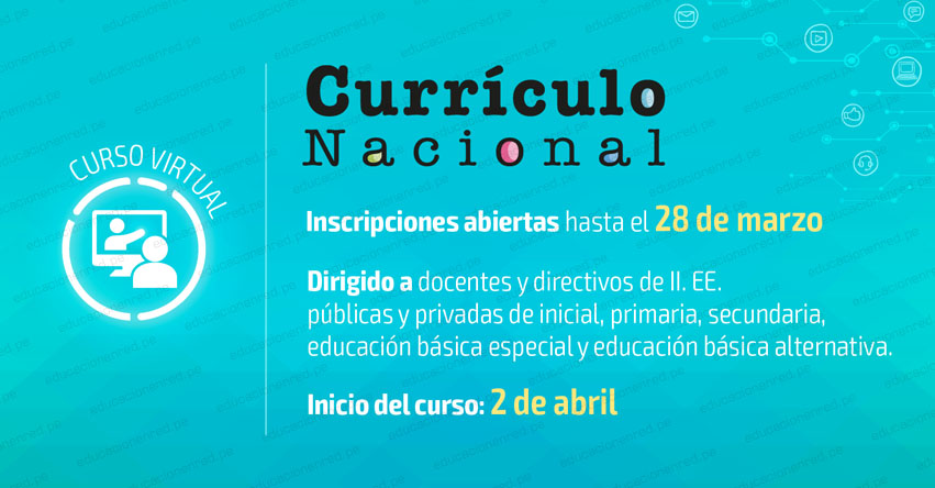 CURRÍCULO NACIONAL: Curso Virtual - Segunda Convocatoria 2019 para Docentes y Directivos - MINEDU - www.minedu.gob.pe