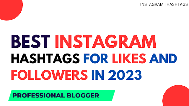 Best Instagram Hashtags for Likes and Followers