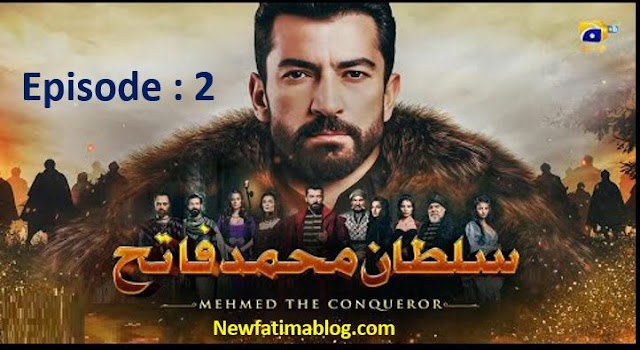 Mehmed The Conqueror Episode 2 With Urdu Dubbing 
