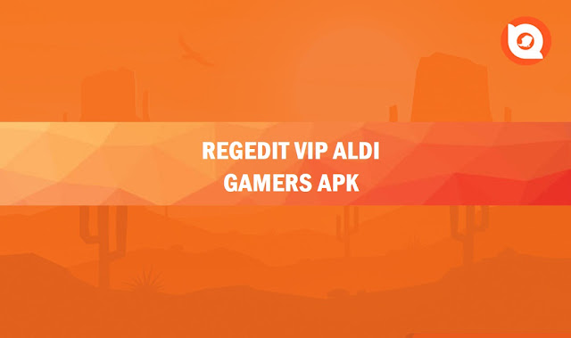 Regedit VIP Aldi Gamers Apk