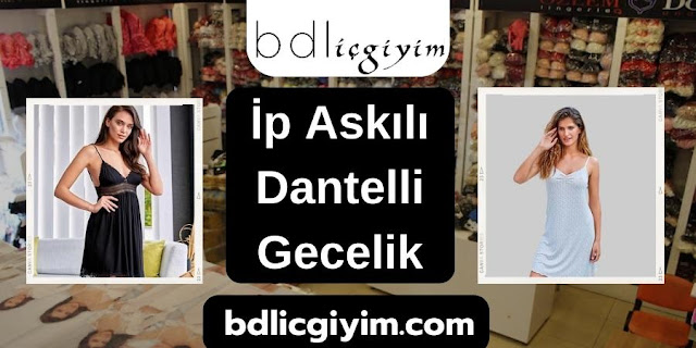 İp Askılı Dantelli Gecelik - BDL İç Giyim