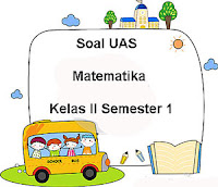 Berikut ini ialah teladan latihan soal Ulangan Akhir Semester  Soal UAS Matematika Kelas 2 Semester 1 plus Kunci Jawaban