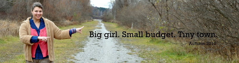 Big Girl. Small Budget. Tiny Town.