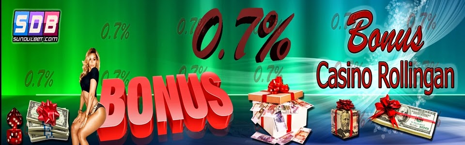 SUNDULBET - BONUS ROLLINGAN CASINO 0.7%