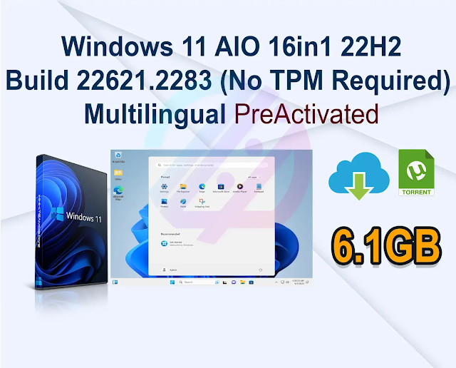 Windows 11 AIO 16in1 22H2 Build 22621.2283 (No TPM Required) Preactivated Multilingual