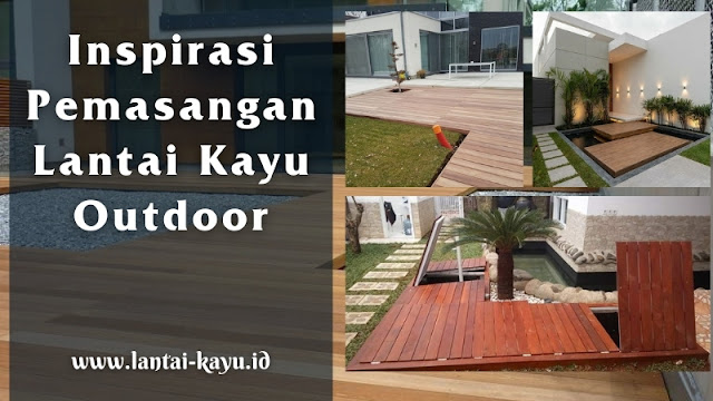 Inspirasi pemasangan lantai kayu outdoor di halaman rumah