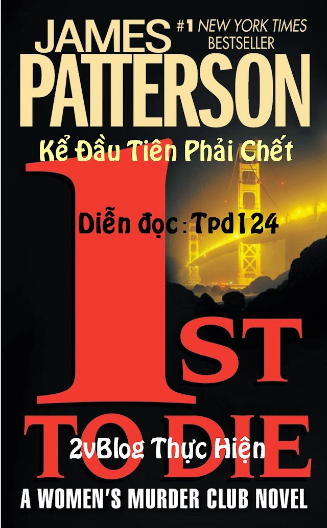 Truyện audio trinh thám cực hot: Kẻ đầu tiên phải chết (1st to die)- James Patterson