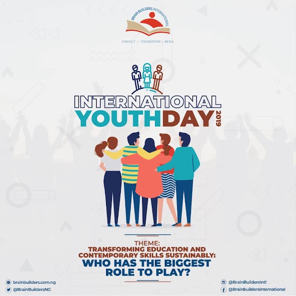 International Youth Day ‘19: Brain Builders International to Host High Level Sustainable Education and Skills Development Dialogue in Kwara, Reveals Date and Theme