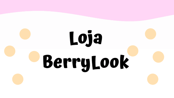 Conheça a loja BerryLook