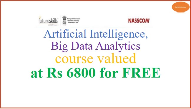 Artificial Intelligence, Big Data Analytics course valued at Rs 6800 for FREE till 15th May 2020.