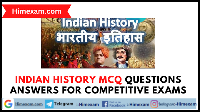 Indian History MCQ Questions Answers for Competitive Exams