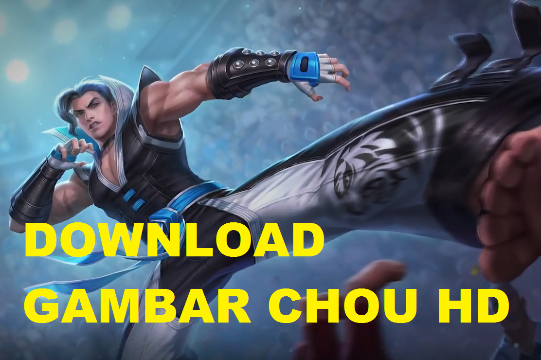 Hero Chou Mobile Legends Wallpaper Gambar Kualitas Terbaik HD MOBAIND