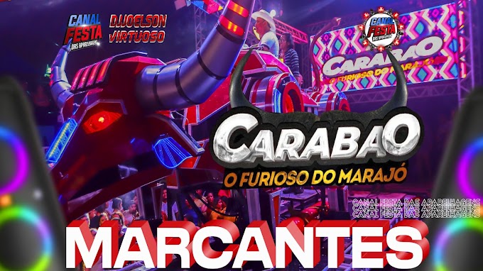 FURIOSO CARABAO MARCANTES 2023