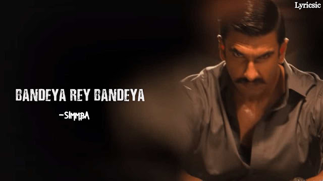 Bandeya Rey Bandeya Song Lyrics in English and Hindi - SIMMBA