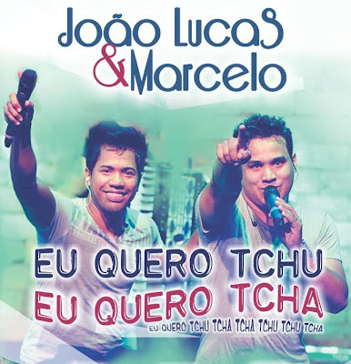 JOO LUCAS E MARCELO   EU QUERO TCHU EU QUERO TCHA