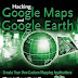 Hacking Google maps and google Earth