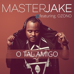 Master Jake - O Tal Amigo (feat. Ozono) (2016)