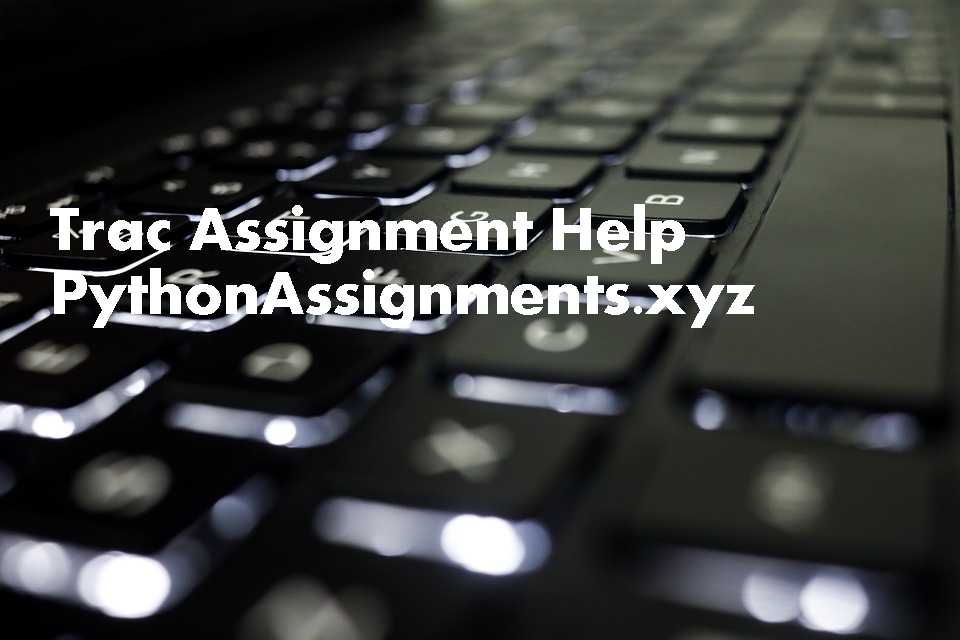 Trac Assignment Help
