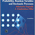 Probability - Random Variables and Stochastic Processes by Athanasios Papoulis , S Pillai 