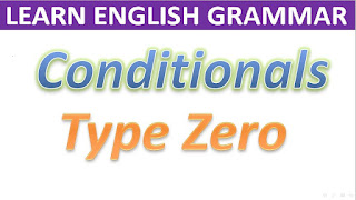 English Grammar Lesson : Conditionals - Type 0 / Zero conditional sentences / If Clause 0 