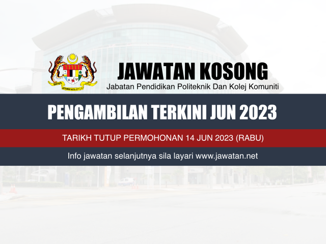 Jawatan Kosong Jabatan Pendidikan Politeknik Dan Kolej Komuniti (JPPKK) 2023