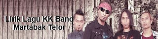 Lirik Lagu KK Band - Martabak Telor