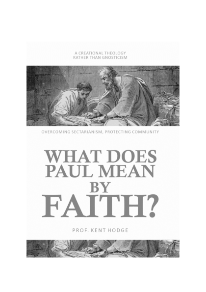 WHAT DOES PAUL MEAN BY FAITH?
