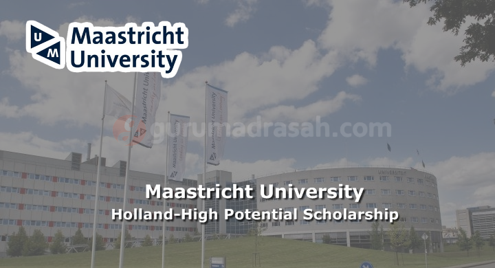 gurumadrasah.com - Beasiswa S2 Maastricht University Holland-High Potential Scholarship, Belanda 2023 - 2024