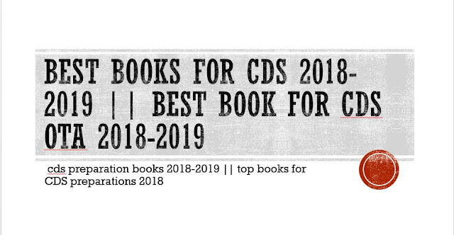 Best books for CDS 2018-2019 || Best book for cds ota 2018-2019 || cds preparation books 2018-2019 || top books for CDS preparations 2018