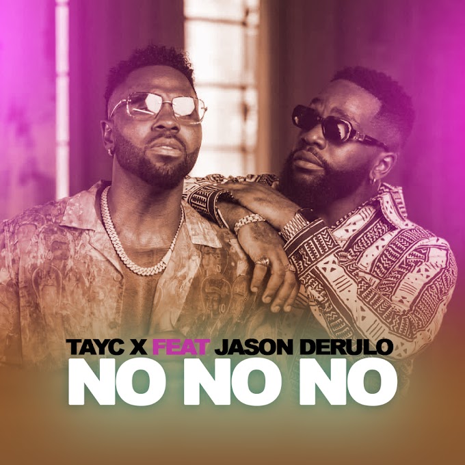 DOWNLOAD: Tayc Feat Jason Derulo - No No N