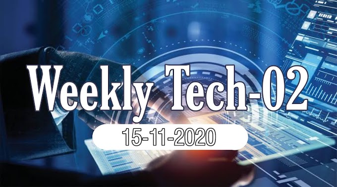  Weekly Tech 01 | 07-11-2020 