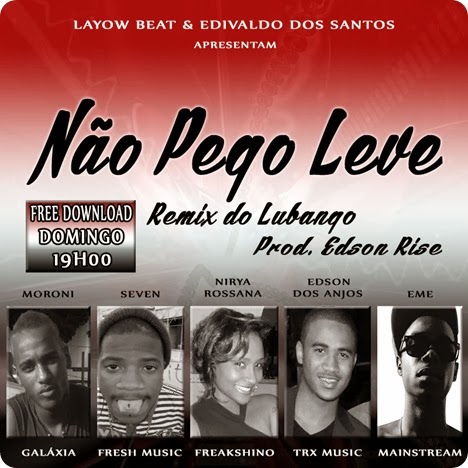 Não Pego Leve Remix Lubango Promo
