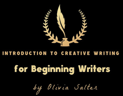 Introduction to Creative Writing for Beginning Writers by Olivia Salter