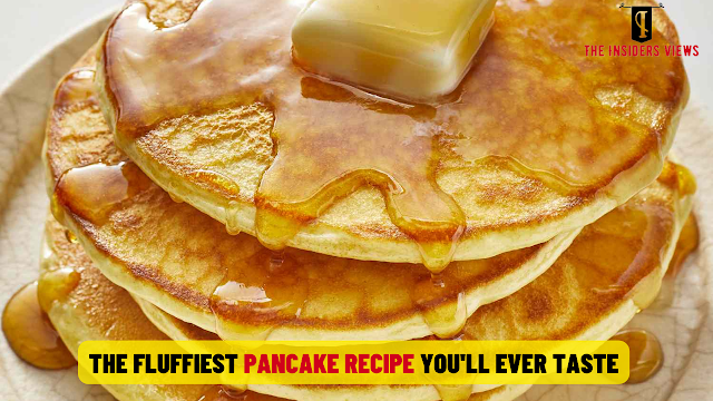 The Fluffiest Pancake Recipe You'll Ever Taste