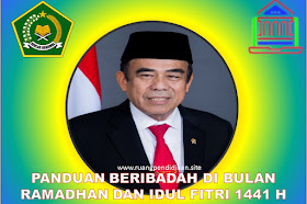 Kemenag Terbitkan Panduan Ibadah Bulan Ramadhan Dan Idul Fitri 1 Syawal 1441 H Di Tengah Pandemi Wabah Covid-19