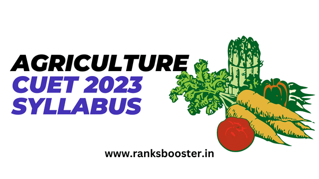 Agriculture Domain Paper CUET 2023 Full Syllabus