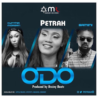 Petrah – Odo Lyrics ft Samini x Cynthia Morgan