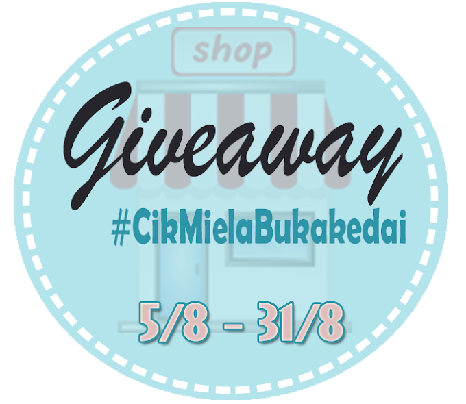   Giveaway #CikMielaBukaKedai  