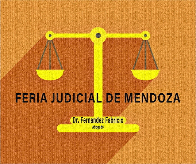 Feria judicial de Mendoza. Que significa y cuando es ?