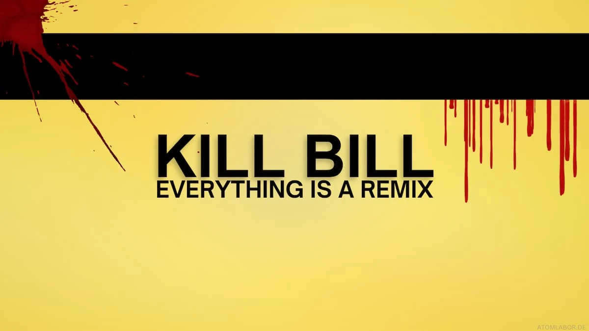 Everything Is A Remix | Kill Bill und die Inspiration hinter den Szenen