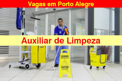 Vaga para Auxiliar de Limpeza em Porto ALegre