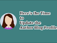 Here's the Time to Update the Author Blog Profile