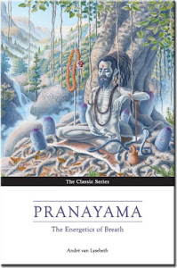 Pranayama: The Yoga of Breathing