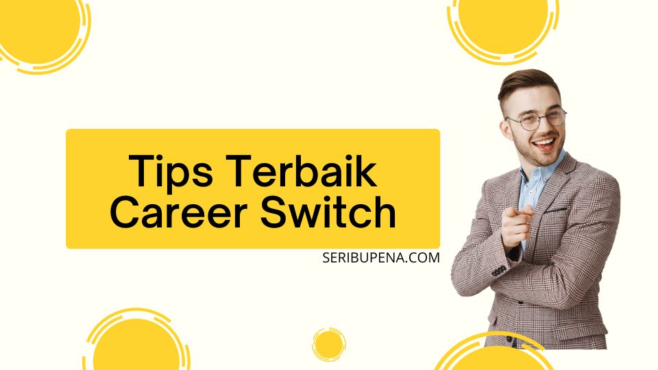 Tips Career Switch Terbaru